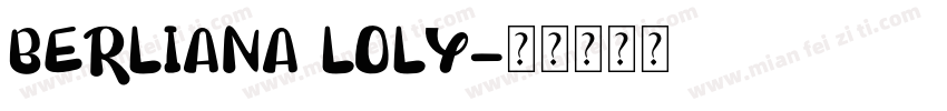 BERLIANA LOLY字体转换